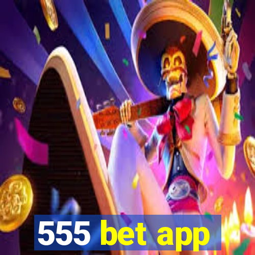 555 bet app